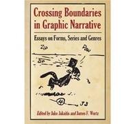 Crossing Boundaries in Graphic Narrative Crossing Boundaries in Graphic Narrative (Auteur)