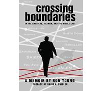 Crossing Boundaries In The Americas, Vietnam, And The Middle East