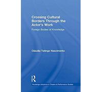 Crossing Cultural Borders Through The Actor's Work