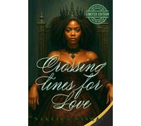 Crossing Lines For Love: Deluxe Edition: Before the Throne of Shadows & Sarah's Awakening "The Princess of Darkness"
