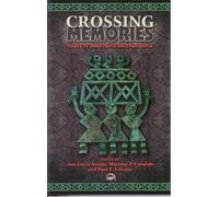 Crossing Memories: Slavery and African Diaspora Summary