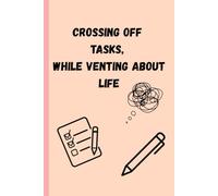 Crossing off tasks, while venting about life: To do list and rant for stress relief