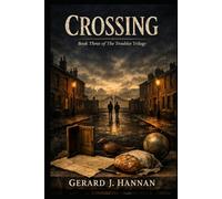 Crossing: Part Three of the Troubles Trilogy