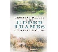 Crossing Places Of The Upper Thames