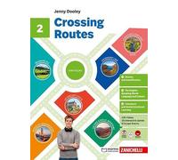 Crossing Routes. Per la Scuola media (Vol. 2)