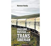 Crossing Russia On The Trans Siberian