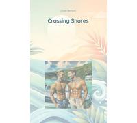 Crossing Shores: A Journey of Gay Love and Self-Discovery