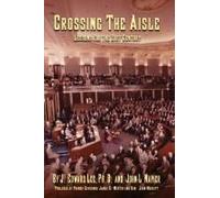 Crossing The Aisle: Lessons For The 21st Century