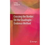 Crossing the Border On the QuadrupleEvidence Method - Li Yang - Springer Nature B.V. - Livre en Anglais Li YangLi Yang (Auteur)