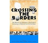 Crossing the Borders, Caribbean Archaeology and Ethnohistory Series Corinne Lisette Hofman (Auteur)