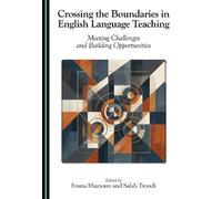 Crossing the Boundaries in English Language Teaching: Meeting Challenges and Building Opportunities