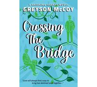 Crossing the Bridge - Greyson McCoy - Dreamspinner Press - ebook (ePub) - Livre
