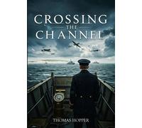 Crossing The Channel - Thomas Hopper - Auto-Édition - ebook (ePub) - Livre