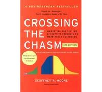 Crossing the chasm A.Geoffrey Moore (Auteur)