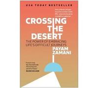 Crossing the Desert: The Power of Embracing Life's Difficult Journeys