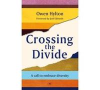 Crossing the Divide: A Call to Embrace Diversity Owen Hylton (Auteur)