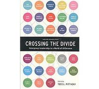 Crossing the Divide, Leadership for the Common Good