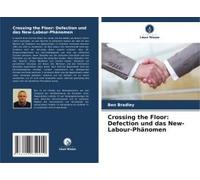 Crossing The Floor: Defection Und Das New-Labour-Phänomen