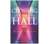 Crossing The Hall: Exposing An American Divide
