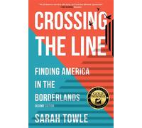 Crossing the Line (Revised Edition) Finding America in the Borderlands - Sarah Towle - She Writes Press - ebook (ePub) - Livre