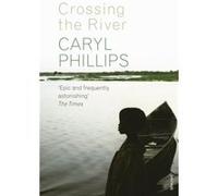 Crossing the River by Caryl Phillips Paperback Book Phillips, Caryl (Auteur)