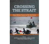 Crossing the Strait: China’s Military Prepares for War with Taiwan