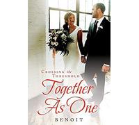 Crossing The Threshold Together As One