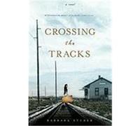Crossing the Tracks Stuber, Barbara (Auteur)