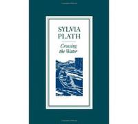 Crossing the Water Plath, Sylvia (Auteur)