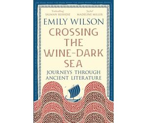 Crossing the Wine-Dark Sea: Journeys through Ancient Literature