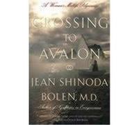 Crossing to Avalon Jean Shinoda Bolen (Auteur)