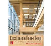 CrossLaminated Timber Design Structural Properties Standards and Safety by Mustafa Mahamid Mustafa Mahamid (Auteur)
