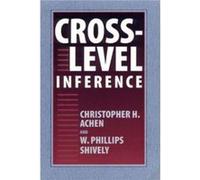 CrossLevel Inference by W. Phillips Shively Paperback Book Christopher H. Achen, W. Phillips Shively (Auteur)