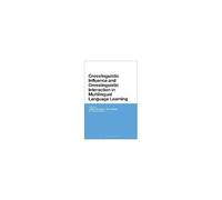 Crosslinguistic Influence And Crosslinguistic Interaction In Multilingual Language Learning