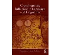 Crosslinguistic Influence in Language and Cognition Jarvis, Scott, Pavlenko, Aneta (Auteur)