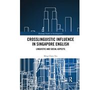 Crosslinguistic Influence In Singapore English