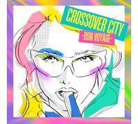 CROSSOVER CITY -Bon Voyage- [Vinyl Edition][数量限定盤] [Analog]