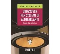 Crossover Per Sistemi Di Altoparlanti. Manuale Di Progettazione