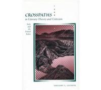 Crosspaths in Literary Theory and Criticism by Gregory L. Lucente Gregory L. Lucente (Auteur)