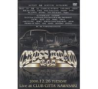 CROSSROAD 045-Live at KAWASAKI CLUB CITTA’2006.12.26 [DVD]