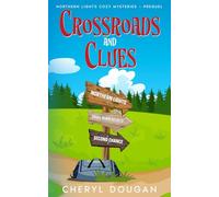 Crossroads and Clues: Northern Lights Cozy Mysteries - Prequel