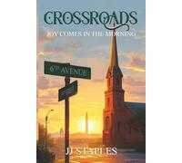 CROSSROADS: JOY COMES IN THE MORNING