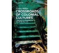 Crossroads Of Colonial Cultures