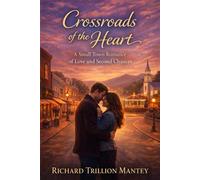Crossroads of the Heart: A Small Town Romance of Love and Second Chances