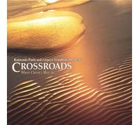 Crossroads-Where Classics Meet [Import]