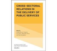 CrossSectoral Relations in the Delivery of Public Services Andrea Bonomi Savignon, Luca Gnan, Alessandro Hinna, Fabio Monteduro (Auteur)