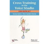 CrossTraining in the Voice Studio by Mary SaundersBarton Inconnu (Auteur)