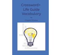 Crossword+ Life Guide by Crippled Wisdom: Empathy and emotional vocabulary builder. 33 crossword puzzles and a section called “Words Applied To life”.