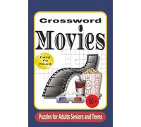 Crossword Movies: Crossword Puzzles with Easy to Read Print about Movies, Actors, Hollywood Films, Theater and More …Adults, Seniors and Teens |6x9 ... for Vacations, Holidays and Time Relaxing