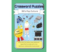 Crossword Puzzle 90's Pop Culture Book: Crossword Puzzles with easy to read print about 90's culture, Tv, Music, Fads, and More x9 inches P pages ... Gift for vacations, holidays, and relaxation.